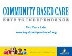 Two Years Later www.keystoindependencefl.org